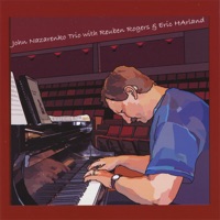 John Nazarenko Trio With Reuben Rogers and Eric Harland - John Nazarenko Trio