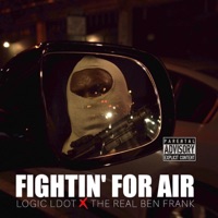 Fightin' for Air (feat. The Real BEN FRANK) - Single - LOGIC LDOT