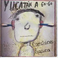 Canción Basura — Yucatán A Go Go