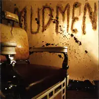 Saturday — Mudmen