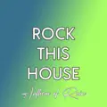 Rock This House