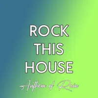 Rock This House