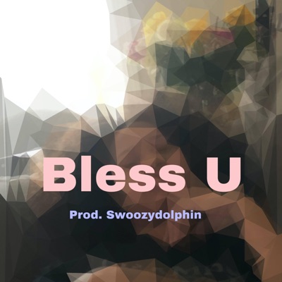 Bless U - Single