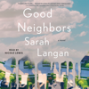 Good Neighbors (Unabridged)