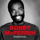 Bobby McFerrin - Don’t Worry Be Happy