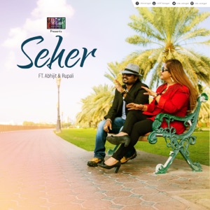 Seher (feat. Abhijit & Rupali)