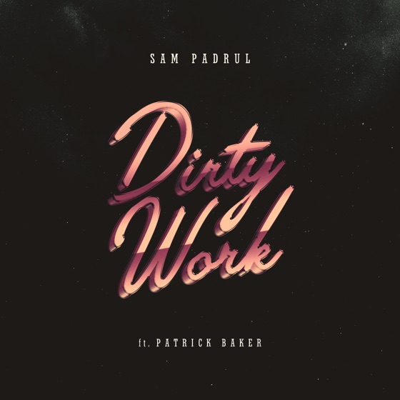 Cover artwork for Dirty Work (feat. Patrick Baker)