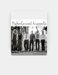 Listen to HigherGround Acappella, watch music videos, read bio, see tour dates & more!
