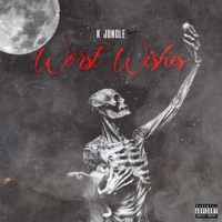 Worst Wishes - Single - K Jungle Lit