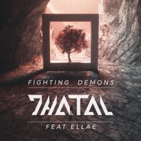 Fighting Demons (feat. Ellae) - Single - Thatal