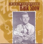 Hank Snow, The Singing Ranger, And His Rainbow Ranch Boys - I Don't Hurt Anymore