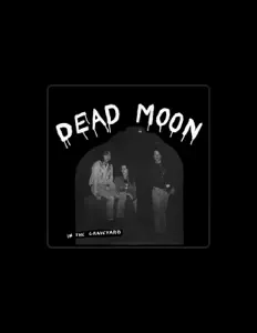 Listen to Dead Moon, watch music videos, read bio, see tour dates & more!