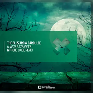 ladda ner album The Blizzard & Carol Lee - Always A Stranger Nitrous Oxide Remix