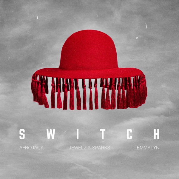 Switch (feat. Emmalyn) - Single - AFROJACK & Jewelz & Sparks