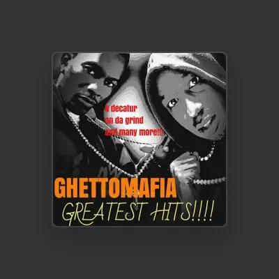 Listen to Ghetto Mafia N Decatur, watch music videos, read bio, see tour dates & more!