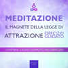 Meditazione - Il magnete della Legge di Attrazione: Esercizio guidato - Paul Green