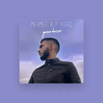 Listen to Mehmet Alp Kıraç, watch music videos, read bio, see tour dates & more!