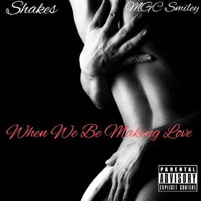 When We Be Making Love (feat. Supa K) - Single