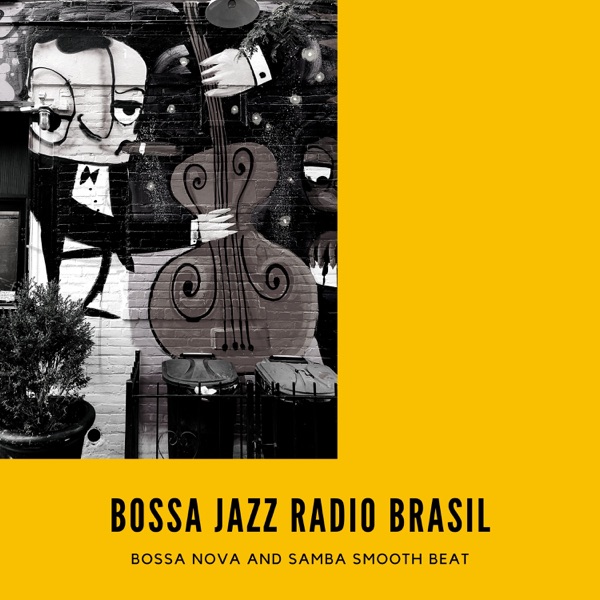 Bossa Jazz Radio Brasil - Bossa Nova and Samba Smooth Beat, Latin Jazz Music