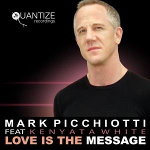 Love Is the Message (Radio Edits) [feat. Kenyata White] - Single