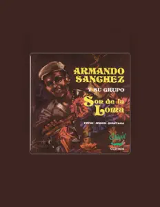 Dengarkan Armando Sanchez y Su Grupo, tonton video musik, baca bio, lihat tanggal tur & lainnya!
