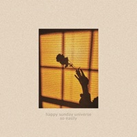 so easily (feat. PRGMAT & Danucd) - Single - happy sunday universe