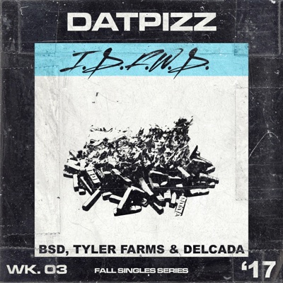 Idontfuckwithdrugs (feat. Blake Saint David, Delcada & Tyler Farms) - Single