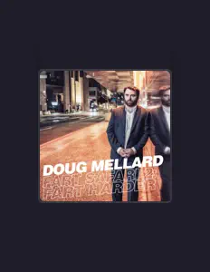 Listen to Doug Mellard, watch music videos, read bio, see tour dates & more!