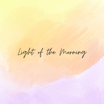 Light of the Morning - Single