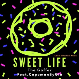 Sweet Life (feat. CopemanByGio) The Gaffer
