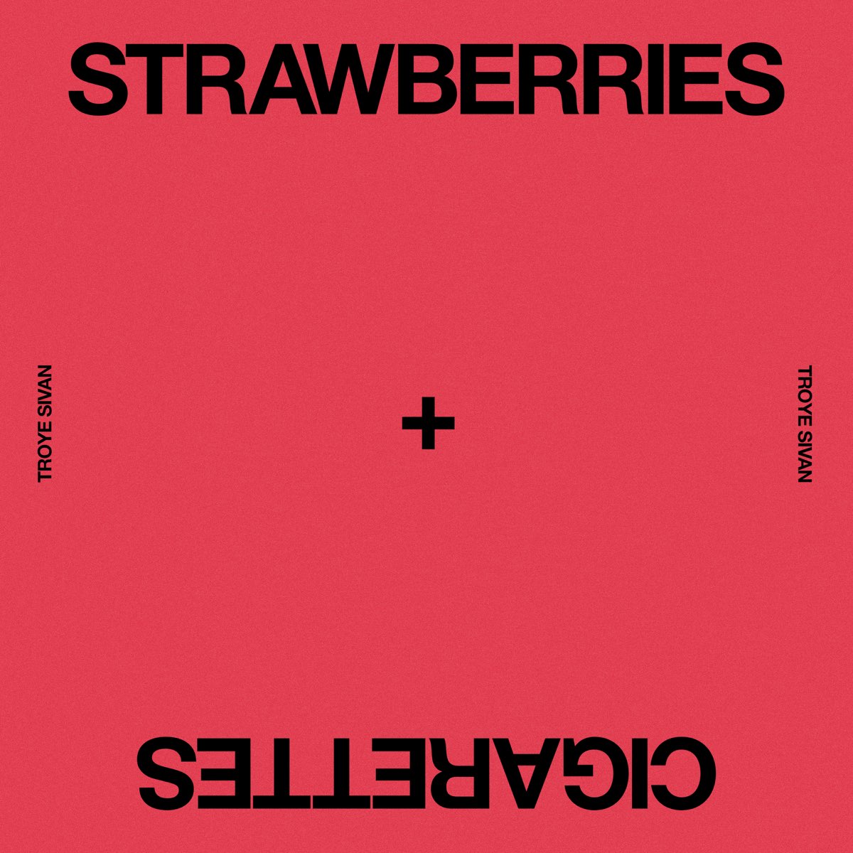 Strawberries & Cigarettes - Single - Album by Troye Sivan - Apple Music