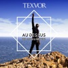 Texvor - Au-dessus de mes limites