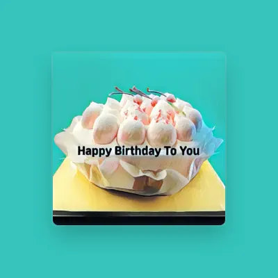 Listen to Happy Birthday Song, watch music videos, read bio, see tour dates & more!