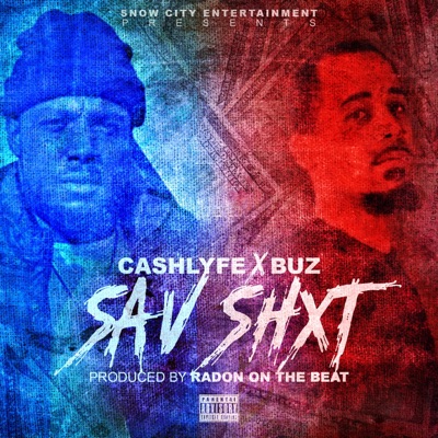 Sav Shxt (feat. Buz & Akevin Javar) - Single