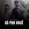 Só por Você (feat. Wesley Cruz) - Single