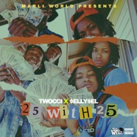 25 Wit 25 (feat. $Elly$El) - Single - Twocci Sweets