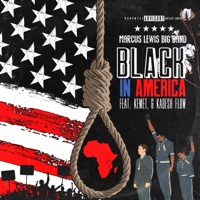 Black in America (feat. Kemet & Kadesh Flow) - Single - Marcus Lewis Big Band