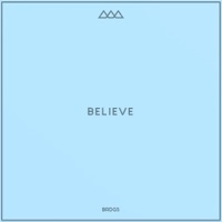 Believe - Single - BRDGS