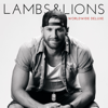 Lambs & Lions (Worldwide Deluxe) - Chase Rice