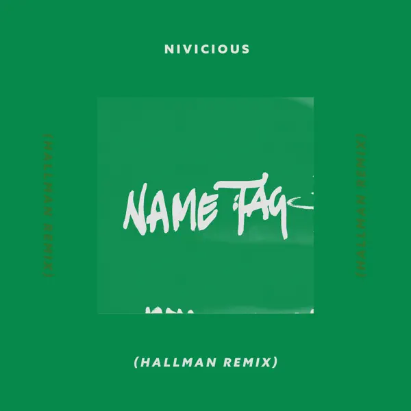 Name Tag (feat. AdamAlexander) [Hallman Remix] — Nivicious