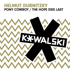 Pony Cowboy / The Hope Dies Last - Single