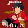 Hands Up (From "One Piece") - Tragicômico