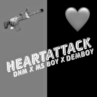 Heartattack (feat. Dnm & Ms Boy) - Single