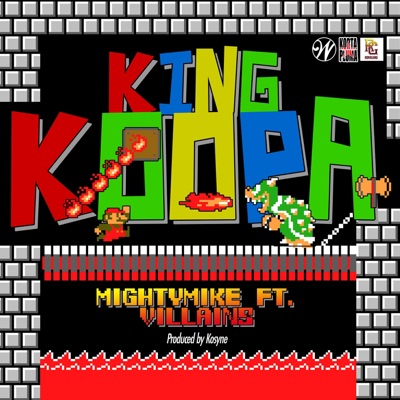 King Koopa (feat. Mightymike & Villains) - Single