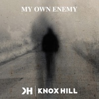My Own Enemy - Single - Knox Hill