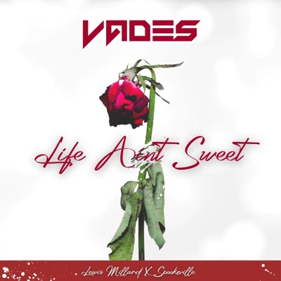 Life Ain't Sweet - Single