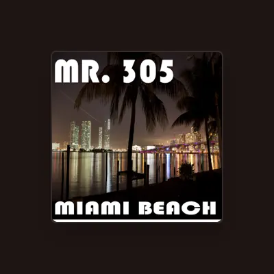 Listen to Mr. 305, watch music videos, read bio, see tour dates & more!