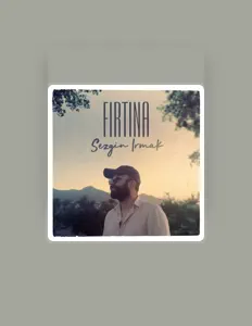 Dengarkan Sezgin Irmak, tonton video musik, baca bio, lihat tanggal tur & lainnya!