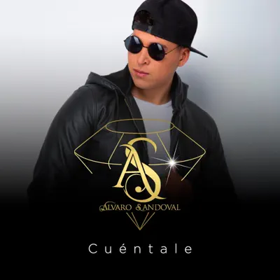 Listen to Cuentale - Single by Alvaro Sandoval
