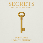 Secrets of the Secret Place Legacy Edition (Unabridged)
